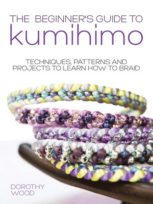 cover image of The Beginner's Guide to Kumihimo